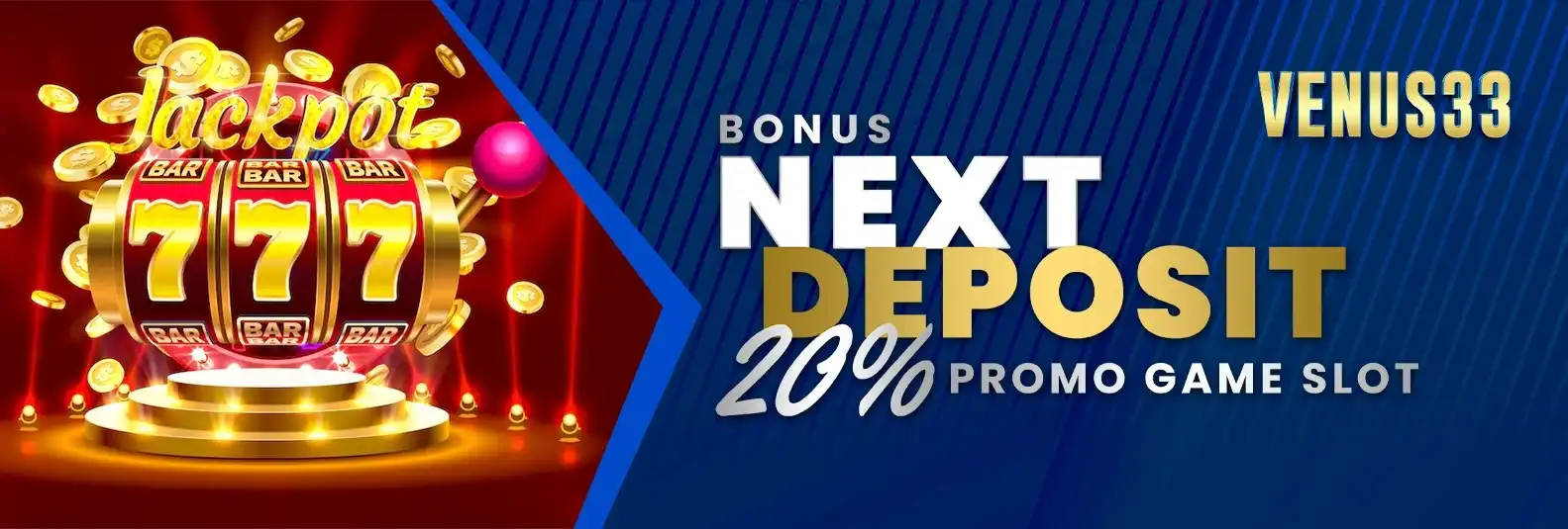 BONUS NEXT DEPOSIT 20% SLOT